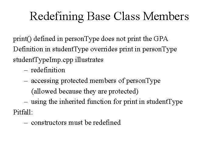 Redefining Base Class Members print() defined in person. Type does not print the GPA