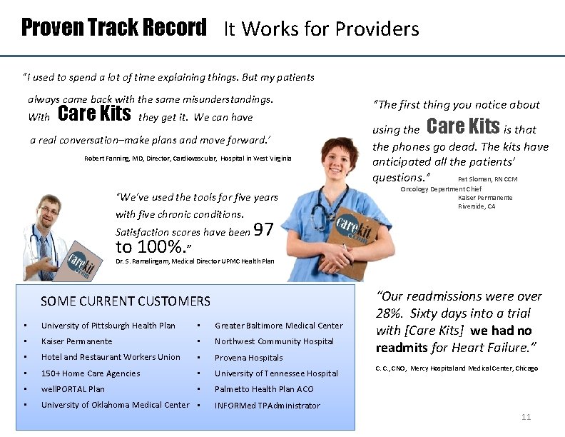 Proven Track Record It Works for Providers “I used to spend a lot of