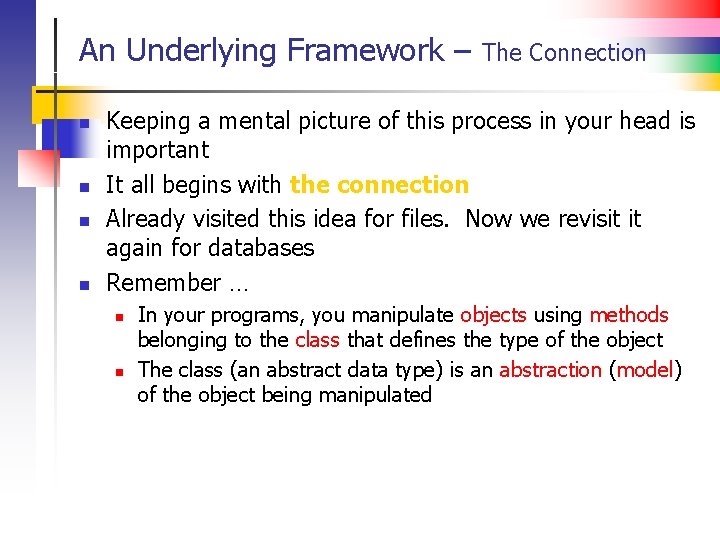 An Underlying Framework – n n The Connection Keeping a mental picture of this