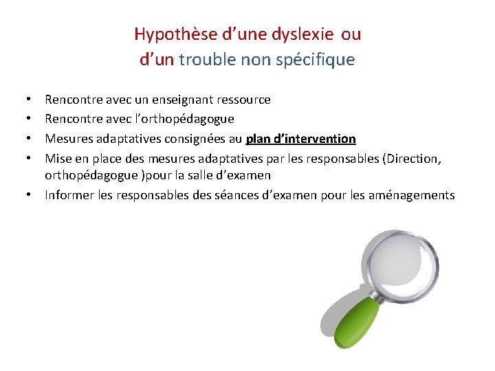 Hypothèse d’une dyslexie ou d’un trouble non spécifique Rencontre avec un enseignant ressource Rencontre