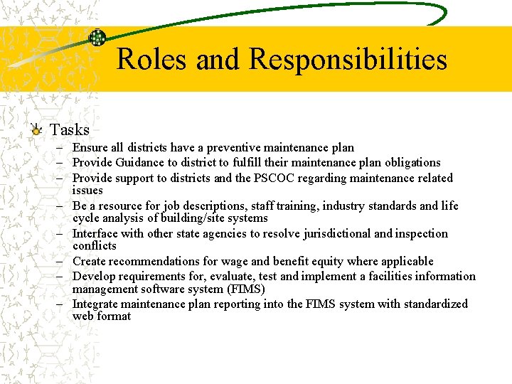Roles and Responsibilities Tasks – Ensure all districts have a preventive maintenance plan –