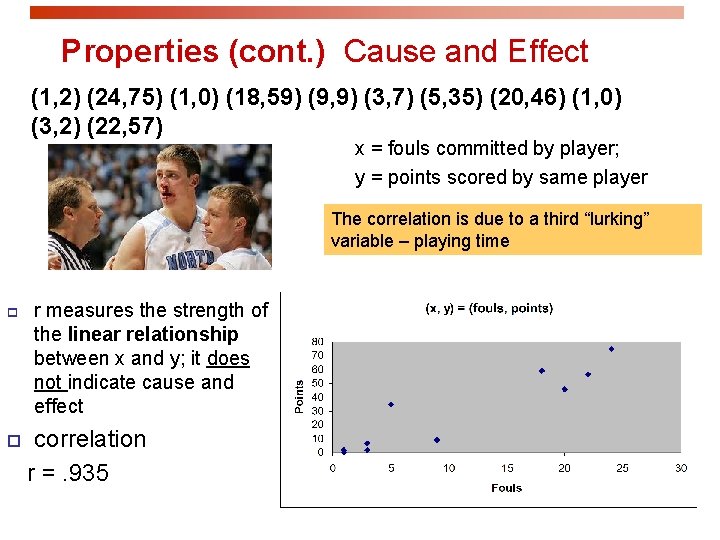 Properties (cont. ) Cause and Effect (1, 2) (24, 75) (1, 0) (18, 59)