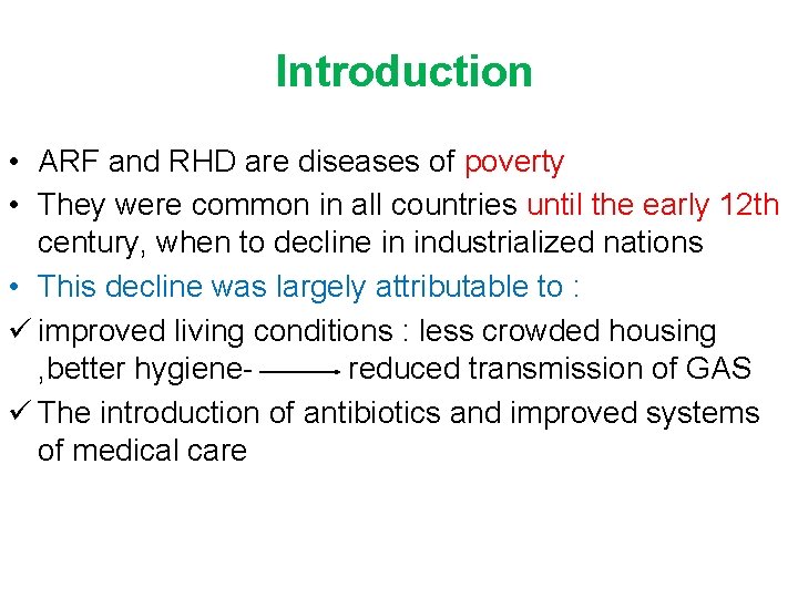 Introduction • ARF and RHD are diseases of poverty • They were common in