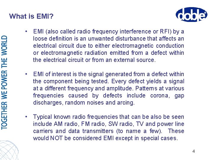 What is EMI? • EMI (also called radio frequency interference or RFI) by a