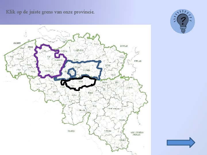 Klik op de juiste grens van onze provincie. 