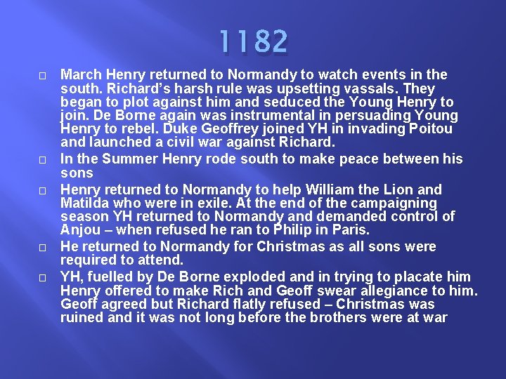 1182 � � � March Henry returned to Normandy to watch events in the