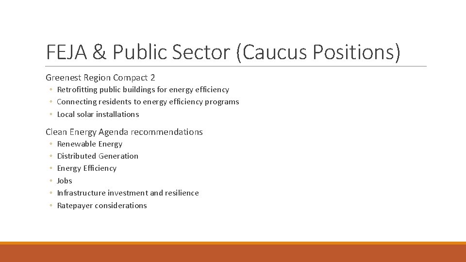 FEJA & Public Sector (Caucus Positions) Greenest Region Compact 2 ◦ Retrofitting public buildings