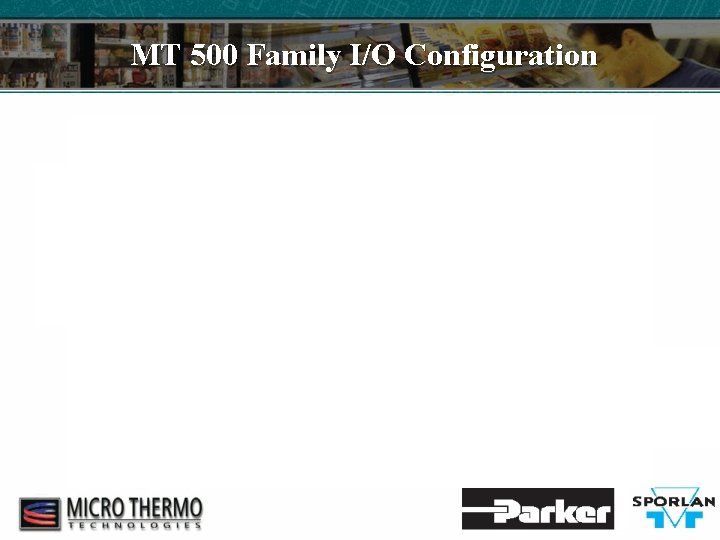 MT 500 Family I/O Configuration 