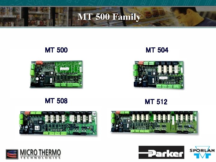 MT 500 Family MT 500 MT 504 MT 508 MT 512 