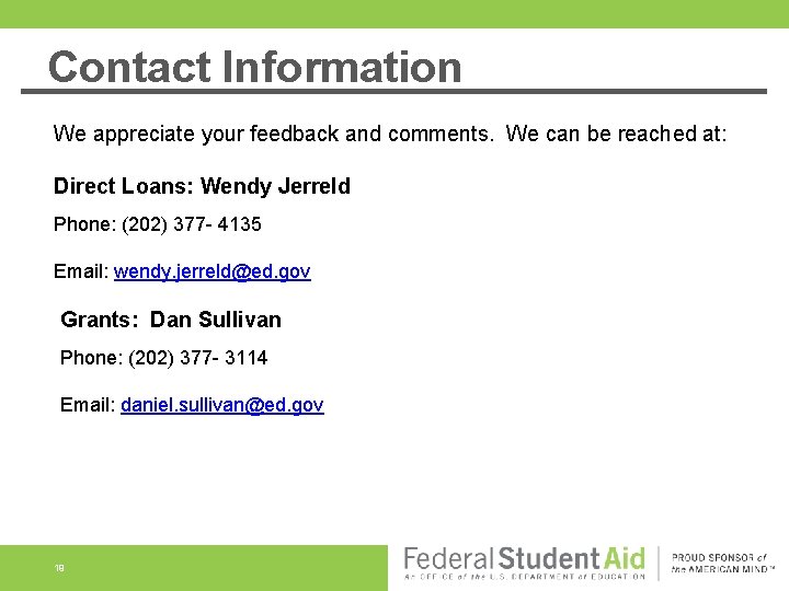 Contact Information We appreciate your feedback and comments. We can be reached at: Direct