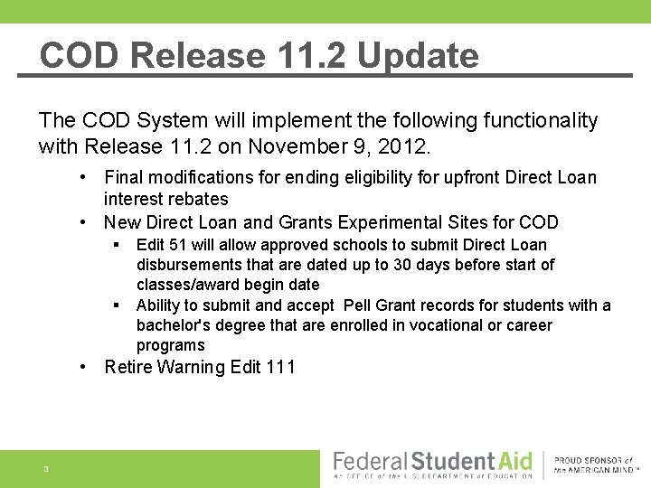 COD Release 11. 2 Update The COD System will implement the following functionality with