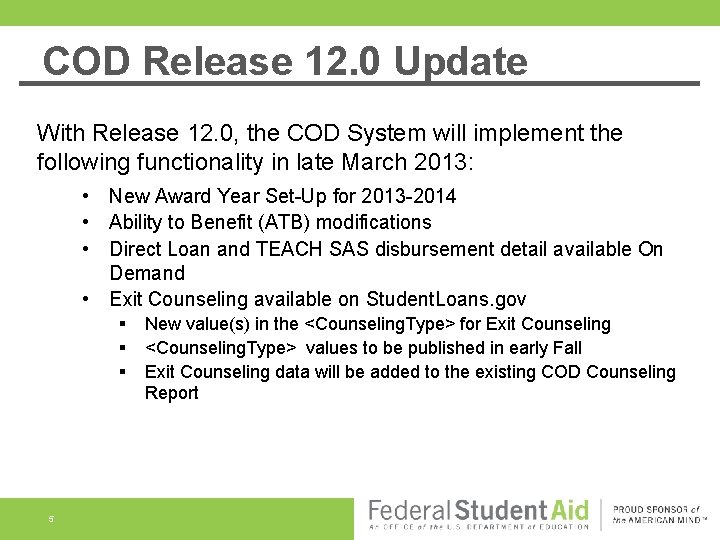 COD Release 12. 0 Update With Release 12. 0, the COD System will implement