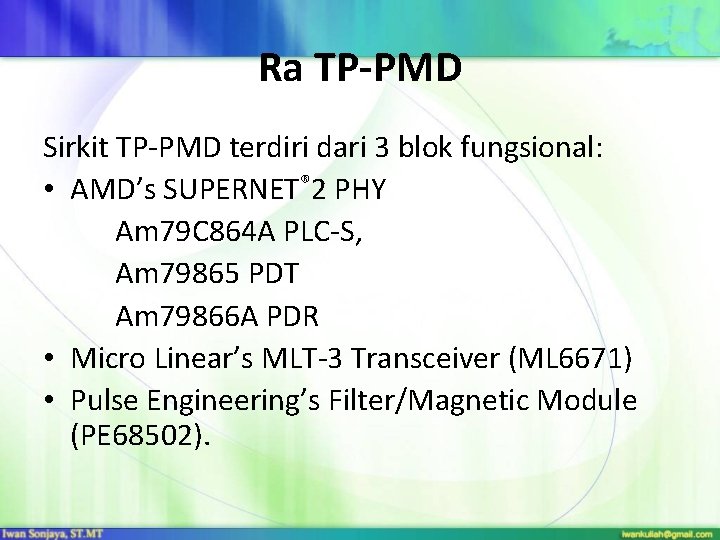 Ra TP-PMD Sirkit TP-PMD terdiri dari 3 blok fungsional: • AMD’s SUPERNET® 2 PHY