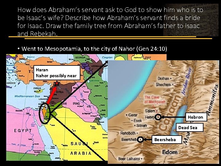 How does Abraham’s servant ask to God to show him who is to be