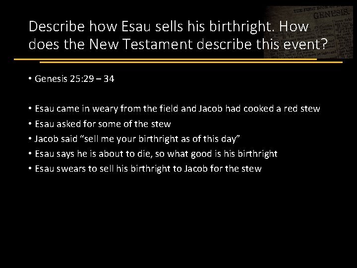 Describe how Esau sells his birthright. How does the New Testament describe this event?