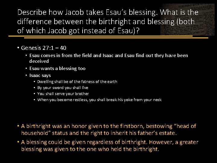 Describe how Jacob takes Esau’s blessing. What is the difference between the birthright and