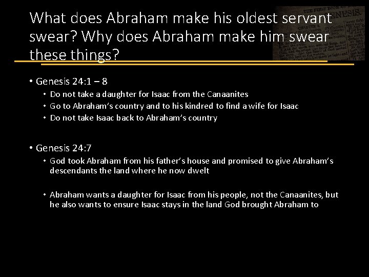 What does Abraham make his oldest servant swear? Why does Abraham make him swear