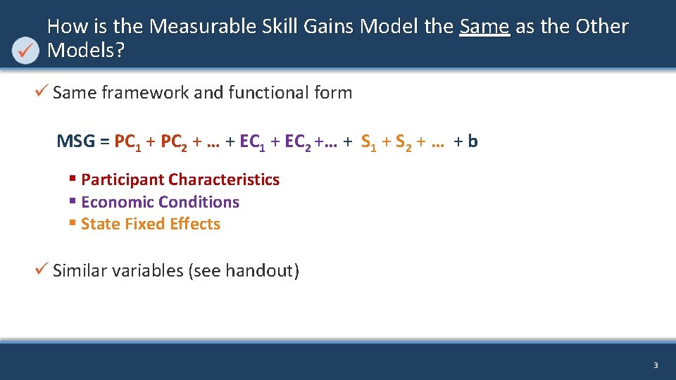 How is the Measurable Skill Gains Model the Same as the Other Models? ü