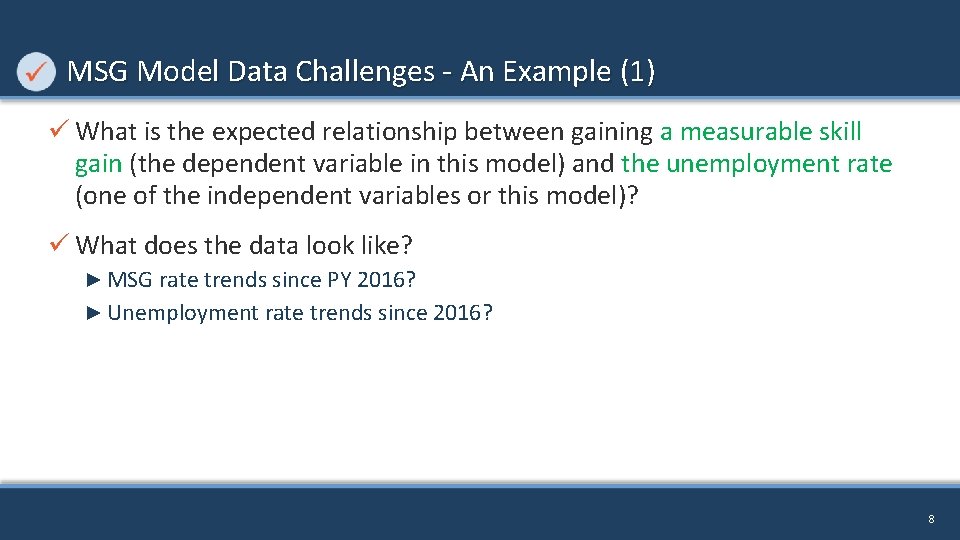 MSG Model Data Challenges - An Example (1) ü What is the expected relationship