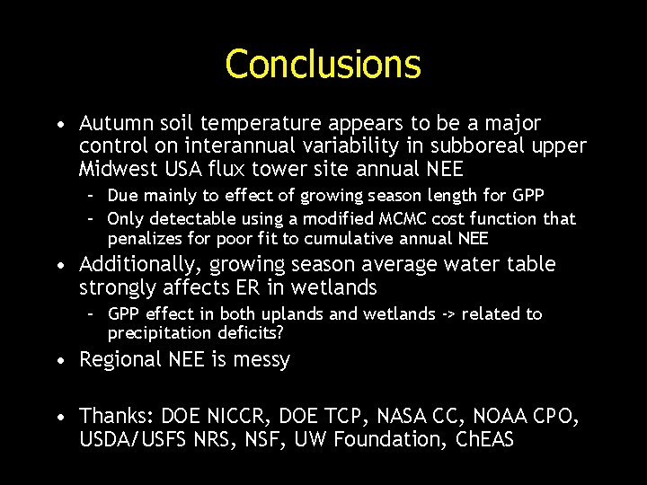 Conclusions • Autumn soil temperature appears to be a major control on interannual variability