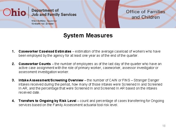 System Measures 1. Caseworker Caseload Estimates – estimation of the average caseload of workers