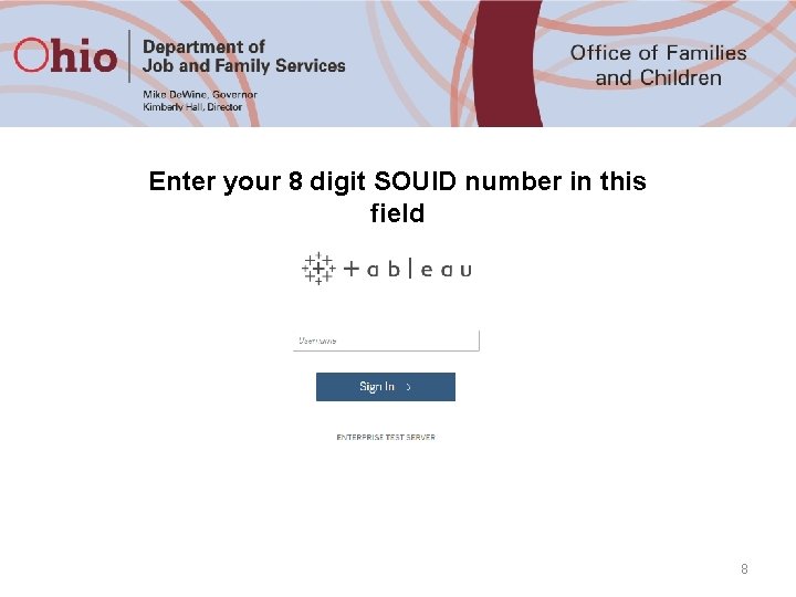 Enter your 8 digit SOUID number in this field 8 