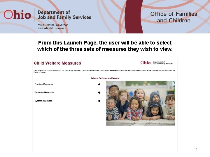 From this Launch Page, the user will be able to select which of the