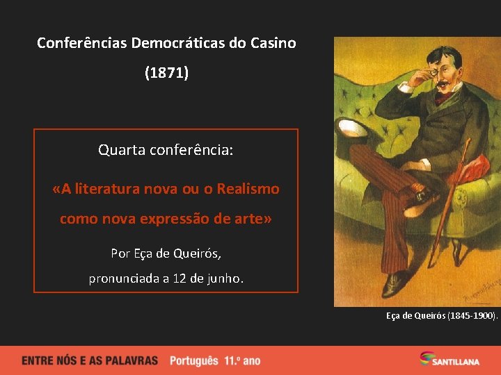 Conferências Democráticas do Casino (1871) Quarta conferência: «A literatura nova ou o Realismo como