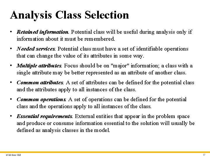 Analysis Class Selection • Retained information. Potential class will be useful during analysis only