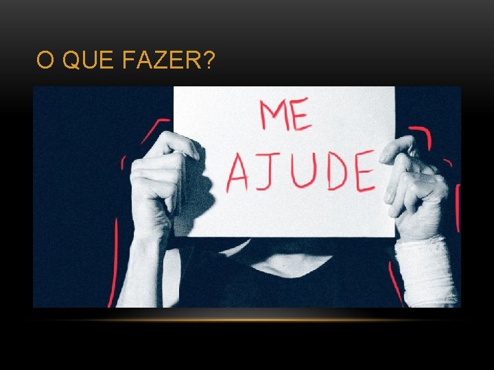 O QUE FAZER? 