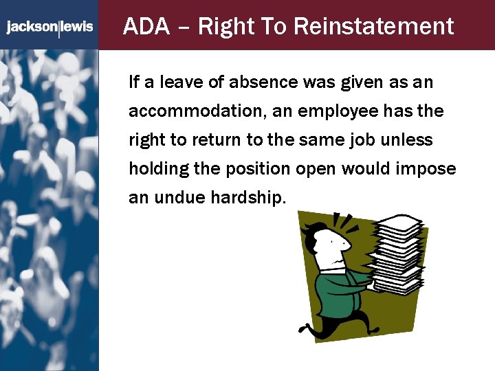 ADA – Right To Reinstatement If a leave of absence was given as an