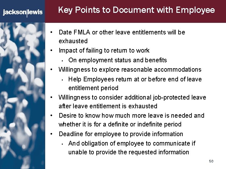 Key Points to Document with Employee • Date FMLA or other leave entitlements will