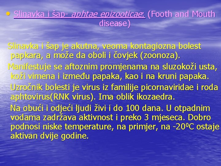  • Slinavka i šap- aphtae epizooticae: (Footh and Mouth disease) Slinavka i šap