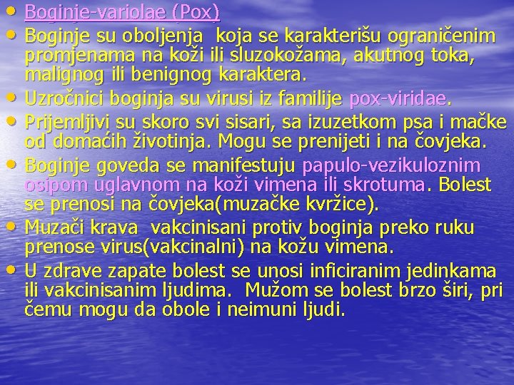  • Boginje-variolae (Pox) • Boginje su oboljenja koja se karakterišu ograničenim • •