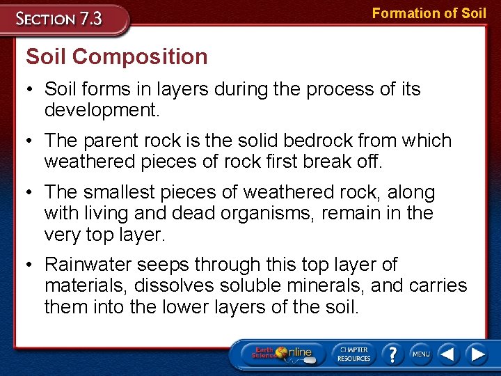 Formation of Soil Composition • Soil forms in layers during the process of its