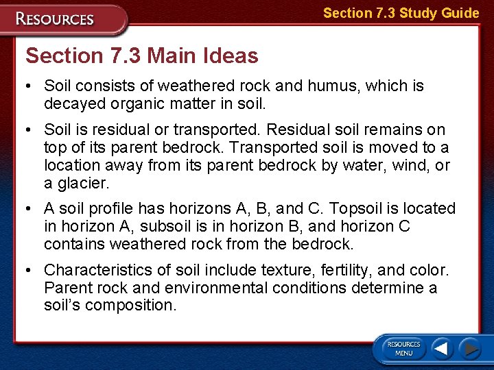Section 7. 3 Study Guide Section 7. 3 Main Ideas • Soil consists of