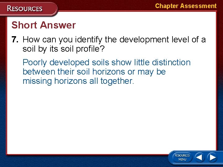 Chapter Assessment Short Answer 7. How can you identify the development level of a