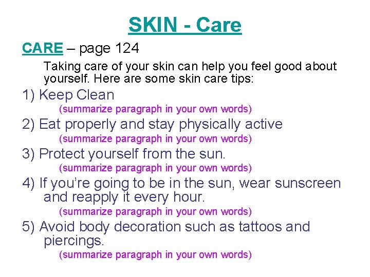 SKIN - Care CARE – page 124 Taking care of your skin can help