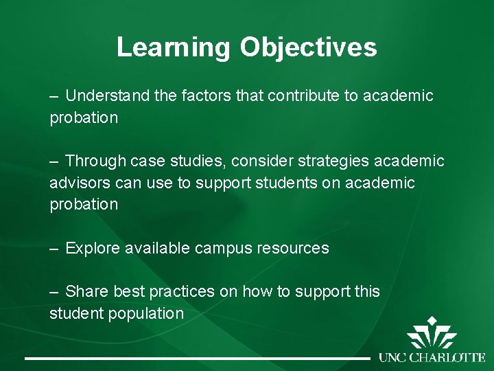 Learning Objectives – Understand the factors that contribute to academic probation – Through case