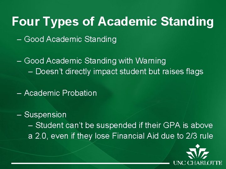 Four Types of Academic Standing – Good Academic Standing with Warning – Doesn’t directly