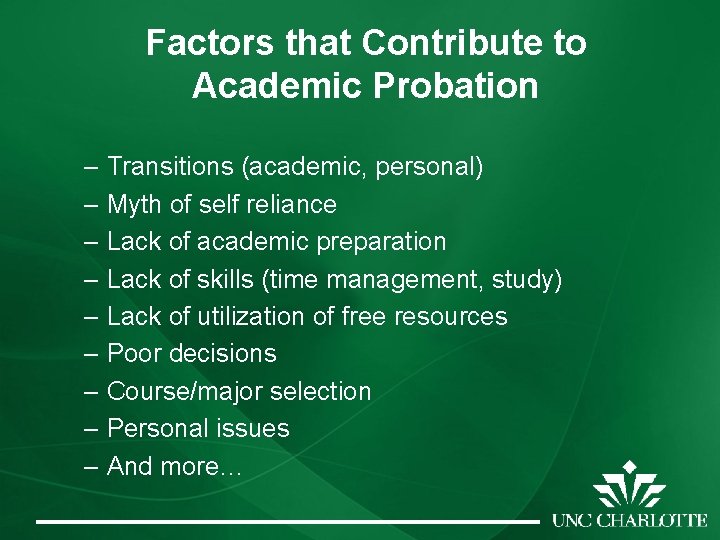 Factors that Contribute to Academic Probation – Transitions (academic, personal) – Myth of self