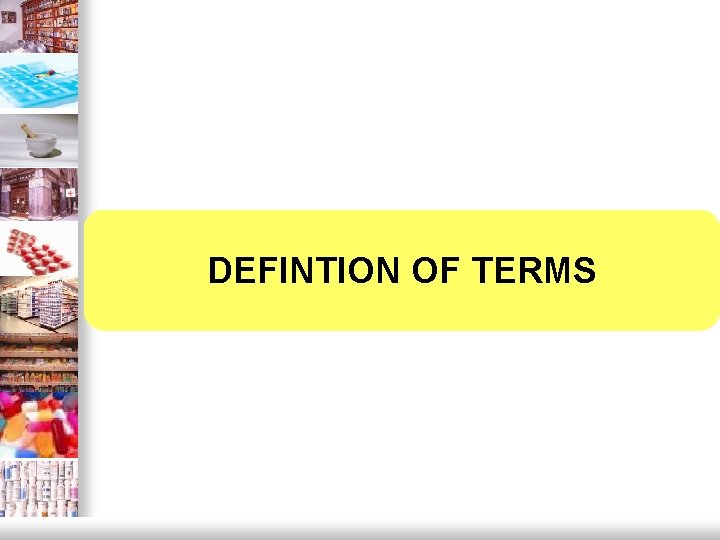 DEFINTION OF TERMS 