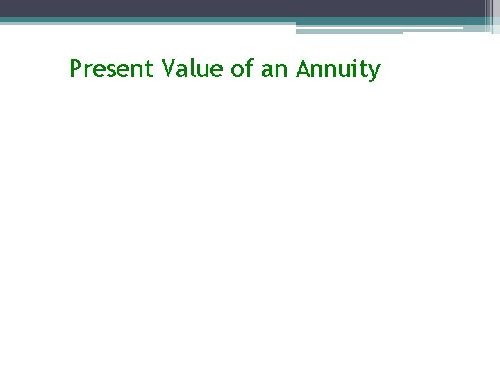 Present Value of an Annuity 