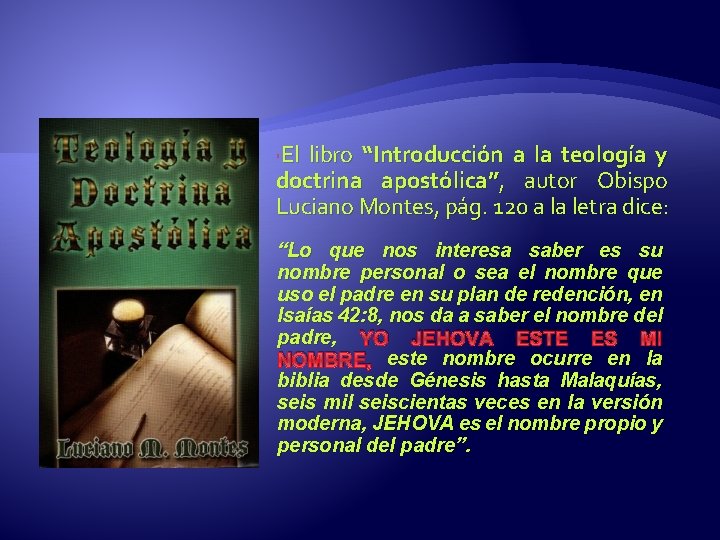  El libro “Introducción a la teología y doctrina apostólica”, autor Obispo Luciano Montes,