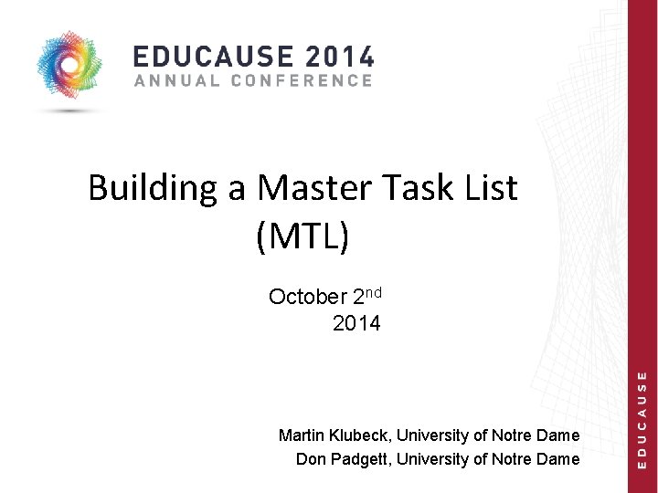 Building a Master Task List (MTL) October 2 nd 2014 Martin Klubeck, University of