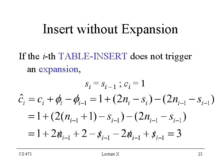 Insert without Expansion If the i-th TABLE-INSERT does not trigger an expansion, si =