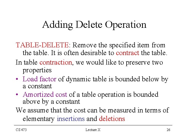 Adding Delete Operation TABLE-DELETE: Remove the specified item from the table. It is often