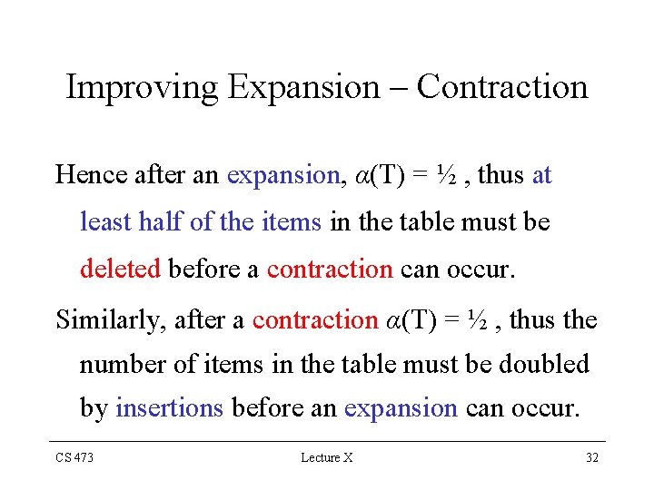 Improving Expansion – Contraction Hence after an expansion, α(T) = ½ , thus at