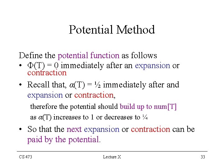 Potential Method Define the potential function as follows • Φ(T) = 0 immediately after