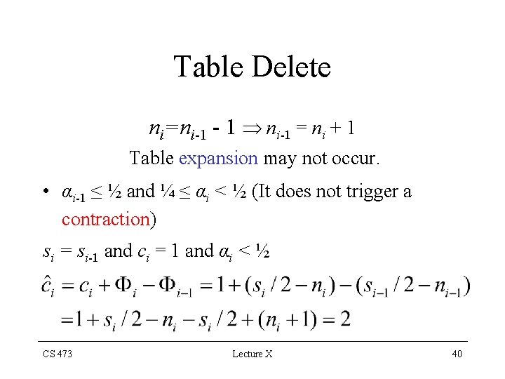 Table Delete ni=ni-1 - 1 ni-1 = ni + 1 Table expansion may not